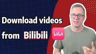 How To Download Videos From Bilibili for May 2024 [upl. by Riabuz]