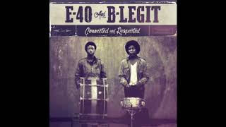 E40 amp BLegit quotGuilty by Associationquot [upl. by Akihsat]