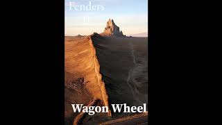 Fenders II  “Wagon Wheel” [upl. by Ger]