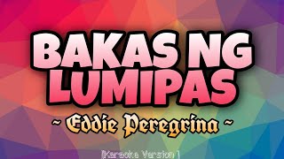 Eddie Peregrina  BAKAS NG LUMIPAS Karaoke Version [upl. by Mandle]