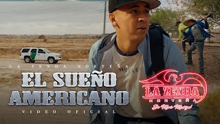 La Zenda Nortena  El Sueño Americano Video Oficial [upl. by Aanas]