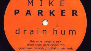 Mike Parker  Drain Hum Percussion Mix [upl. by Culver]