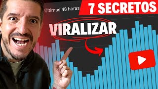 7 SECRETOS para VIRALIZAR tus VIDEOS de YOUTUBE [upl. by Reed898]