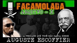 FACAMOLADA  ARQUIVOX ESCOFFIER A VERDADE QUE NÃO FOI DITA [upl. by Merri]