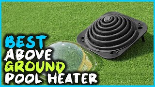 Top 5 Best Above Ground Pool Heater Reviews 2023  Pool Solar HeaterSun Heater [upl. by Bensky]