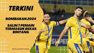 SRI PAHANG FC  Rombakan 2024 Salin 7 Pemain Termasuk Bekas Bintang [upl. by Marsha]