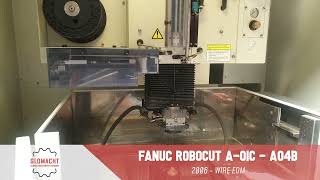 Fanuc Robocut a0iC  A04B  Wire EDM  2006 [upl. by Foss]