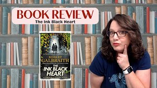 BOOK REVIEW  The Ink Black Heart Thriller Mystery by Robert Galbraith [upl. by Maximilian433]