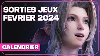 Toutes les SORTIES JEUX VIDEO FÉVRIER 2024 [upl. by Hurlbut368]