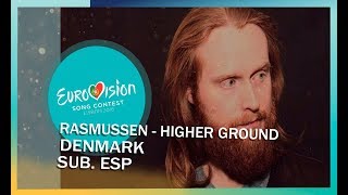 Rasmussen  Higher Ground  Sub Español  Denmark  Eurovision 2018 [upl. by Winou]