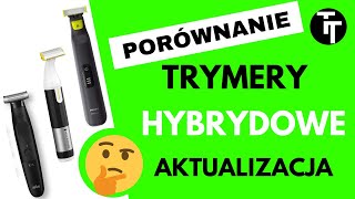 Hybrydowe trymery do zarostu  Porównanie UPDATE 2022 [upl. by Laroc]