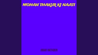 Mohan Thakur Ki Naati [upl. by Astrahan74]