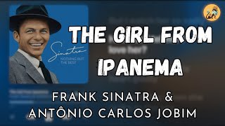 The Girl from Ipanema  Frank Sinatra amp Antônio Carlos Jobim [upl. by Apthorp]