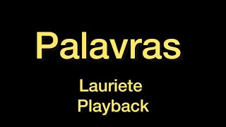 PALAVRAS  playback LAURIETE [upl. by Saltsman]