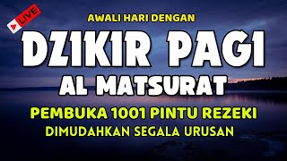 DZIKIR PAGI PEMBUKA PINTU REZEKI  DZIKIR PAGI SESUAI SUNNAHDzikir Mustajab Pagi  Alaa Aqel [upl. by Rehpotsyrk]