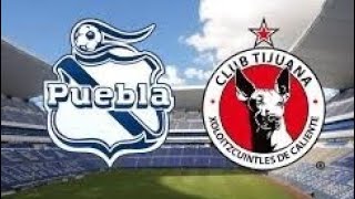 Puebla vs Tijuana fecha 8 liga mx dls [upl. by Elleunamme]