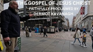 GOSPEL WITNESS on Argyle Street in Glasgow by Dermot Kavanagh of SILVERTON CHRISTIAN CONGREGATION [upl. by Cavallaro515]