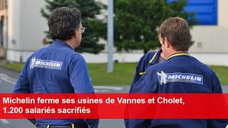 Michelin ferme ses usines de Vannes et Cholet 1200 salariés sacrifiés [upl. by Kahn]