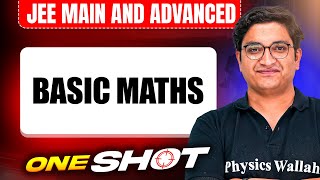 Manzil 2025 BASIC MATHS in One Shot All Concepts amp PYQs Covered  JEE Main amp Advanced [upl. by Emoraj]