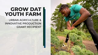 UAIP Grant Recipient Grow Dat Youth Farm [upl. by Elagiba]