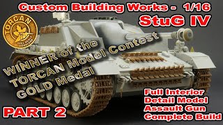 Full Interior 116 German StuG IV Custom Building Works Complete Build Part 2 Gold Medal Torcan [upl. by Gladdie]