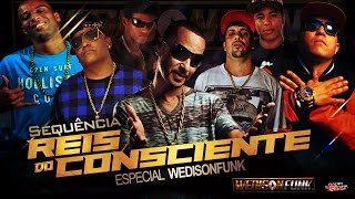 Sequência Reis do Consciente Especial WEDISONFUNK Nome das Musicas na descriçao [upl. by Louanna]