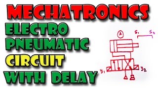 Solving Electro Pneumatic Circuit With Delay   Mechatronics [upl. by Airot508]