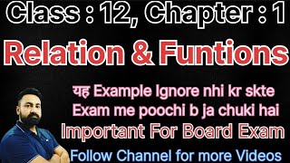 Class 12 Maths Chapter 1 Relation amp Function one more Important Example for board Exam [upl. by Araas]