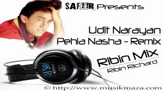 Pehla Nasha Ribin Mix  feat Udit Narayan DJ Ribin Richard [upl. by Levina]