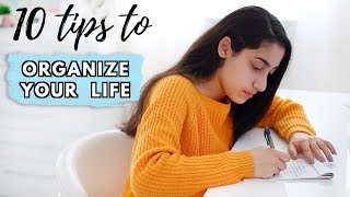 How To Organize Your Life  10 Things you can do NOW [upl. by Clein]