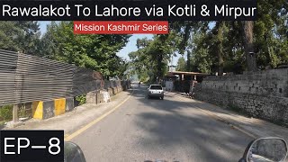 Rawalakot To Lahore via Kotli amp Mirpur Azad Kashmir  Moto Vlog  Mission Kashmir Series Ep8 [upl. by Levy]