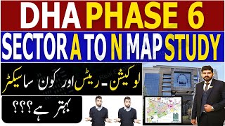 Dha Phase 6 Map Study  Sector A to N  PricesLocation amp Site Update  Nextpath Consultants [upl. by Nnainot]