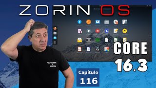 Zorin OS Core 163 ¿RELEVANTE cuando existe MINT [upl. by Survance73]