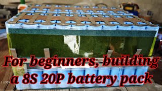 for beginners building 8S 20P battery pack 32700 256V 130Ah [upl. by Nylknarf272]