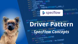 The Driver Pattern with SpecFlow [upl. by Deland]