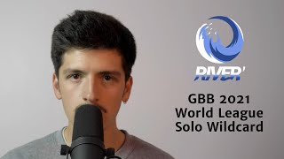 RIVER  Grand Beatbox Battle 2021 World League Solo Wildcard  My Way [upl. by Winikka]