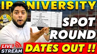 IP University Spot Round DATES OUT 💥 Important Dates And Instruction ✅ [upl. by Anerok]