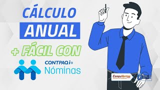 Cómo realizar el Cálculo Anual con CONTPAQi Nóminas [upl. by Wolfie213]