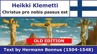 Heikki Klemetti  Christus pro nobis passus est old edition [upl. by Elamaj]