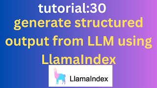 generate structured output from LLM using LlamaIndex [upl. by Orfurd612]