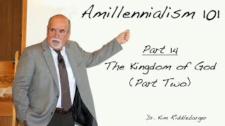 Amillenialism 101  The Kingdom of God Part Two [upl. by Dloreh571]