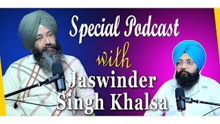 Special Podcast with Jaswinder Singh Khalsa  EP 46  Punjabi Podcast [upl. by Alekahs515]