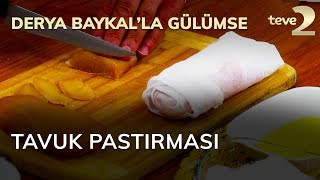 Derya Baykalla Gülümse Ev Yapımı Tavuk Pastırması [upl. by Ellainad]