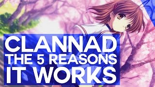 Clannad The 5 Reasons It Works [upl. by Enirhtac]