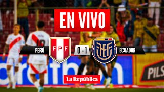 🔴 PERÚ vs ECUADOR EN VIVO por las Eliminatorias Sudamericanas 2026  Fecha 8 [upl. by Hobart]