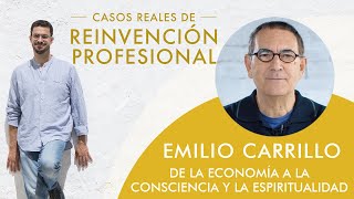 De la Economía a la Consciencia y la Espiritualidad Emilio Carrillo [upl. by Amice]