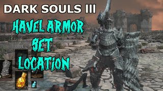 Dark Souls 3  Havels Armor Set Weapon and Greatshield Location [upl. by Woermer650]