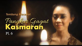 Tembang Mocopat PANGKUR Gagat Kasmaran pl 6 [upl. by Orian]