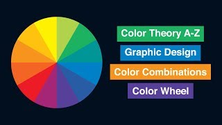 Color Theory AZ । Graphic Design Color Combinations । Color Wheel । RGB and CMYK Color Moods [upl. by Yssep]