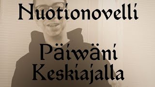 Nuotionovelli  Päiwäni keskiajalla [upl. by Maye936]